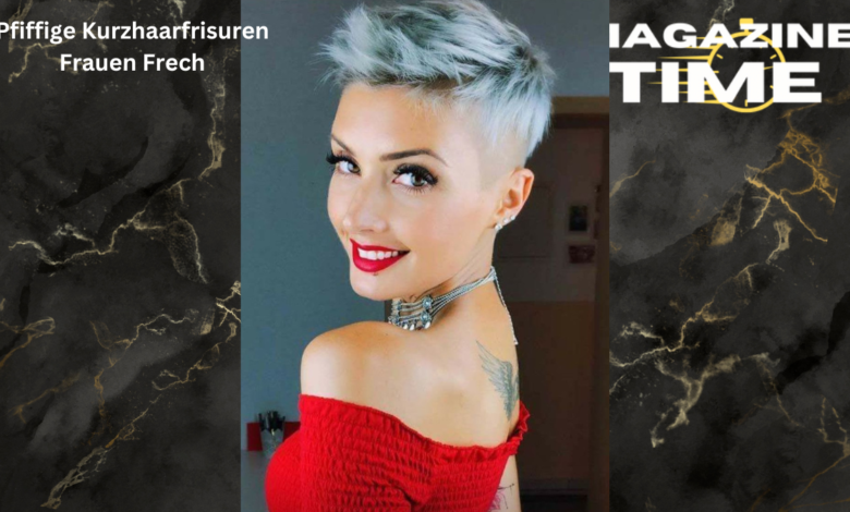 Pfiffige Kurzhaarfrisuren Frauen Frech